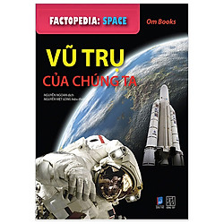 Factopedia – Space – Vũ Trụ Của Chúng Ta (Tranh Màu)
