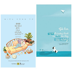 Combo sách kĩ năng sống hay nhất:999 Lá Thư Gửi Cho Chính Mình(Phần 2) + Gửi bạn, người đ