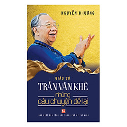 Giáo Sư Trần Văn Khê – Những Câu Chuyện Để Lại