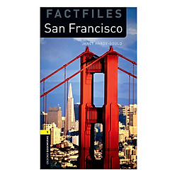 Oxford Bookworms Library (3 Ed.) 1: San Francisco Factfile