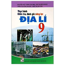 Thực Hành Kiểm Tra, Đánh Giá Năng Lực Địa Lí 9