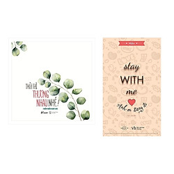 Combo Thôi Thì Thương Nhau Nhé + Stay With Me – Anh Ơi Đừng Đi