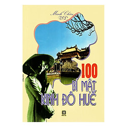 100 Bí Mật Kinh Đô Huế