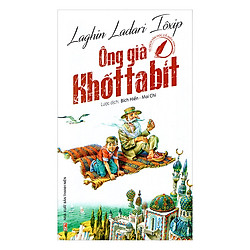 Văn Học Cổ Điển Tóm Lược – Ông Già Khốttabít