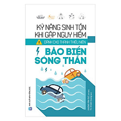 Kỹ Năng Sinh Tồn Khi Gặp Nguy Hiểm Dành Cho Thanh Thiếu Niên – Bảo Biển, Sóng Thần