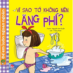 Vì Sao Tớ Không Nên Lãng Phí? (Tái Bản 2018)