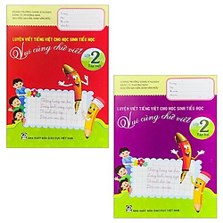 Combo Luyện Viết Tiếng Việt Cho Học Sinh Tiểu Học – Vui Cùng Chữ Viết – Lớp 2: Tập 1 Và 2