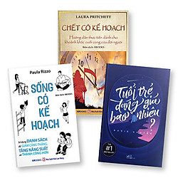 Bộ 3 cuốn sách: Chết có kế hoạch + Sống có kế hoạch + Tuổi trẻ đáng giá bao nhiêu? </span