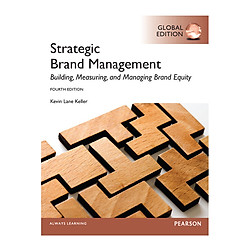 Strategic Brand Management: Global Edition, 4/E
