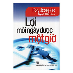 Lợi Mỗi Ngày Được Một Giờ