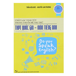 Chắt Lọc Tinh Túy Trong Chuỗi Đề Thi Thử THPT Quốc Gia – Môn Tiếng Anh