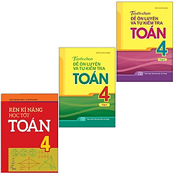 Sách: Combo 3 Cuốn Rèn Kĩ Năng Học Tốt Toán 4+ Tuyển Chọn Đề Ôn Luyện Và Tự Kiểm Tra Toán