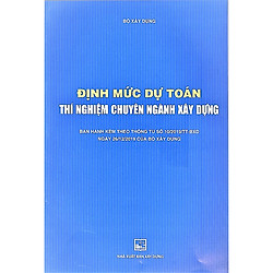 Định Mức Dự Toán Thí Nghiệm Chuyên Ngành Xây Dựng