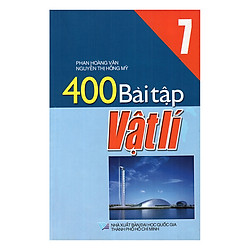 400 Bài Tập Vật Lí Lớp 7