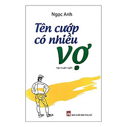 Tên Cướp Có Nhiều Vợ