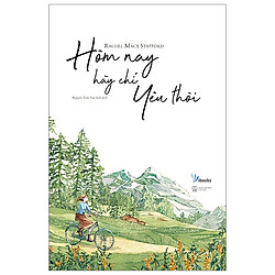 Hôm Nay Hãy Chỉ Yêu Thôi