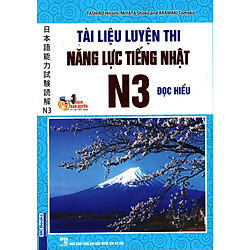 Tài Liệu Luyện Thi Năng Lực Tiếng Nhật N3 Đọc Hiểu (Tặng Kèm Bút Hoạt Hình Cực Xinh)</spa