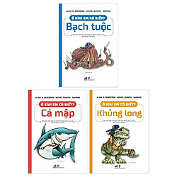 Combo Ô Kìa! Em Có Biết? : Bạch Tuộc + Cá Mập + Khủng Long (Bộ 3 Cuốn)