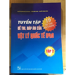 Tuyển tập đề thi, đáp án của 19 kì thi Olimpic Vật Lí Quốc tế Ipho -Tập 2