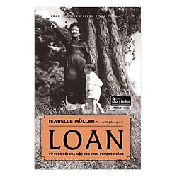 Loan – Từ Cuộc Đời Của Một Con Chim Phượng Hoàng