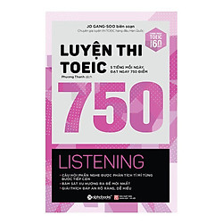 Luyện Thi Toeic 750 – Listening (Quà Tặng Card đánh dấu sách đặc biệt)