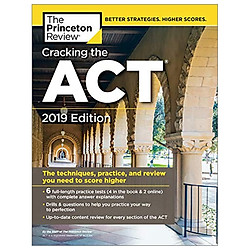 Cracking the ACT with 6 Practice Tests, 2019 Edition: 6 Practice Tests + Content Review +