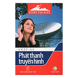 Đường Vào Nghề – Phát Thanh Truyền Hình