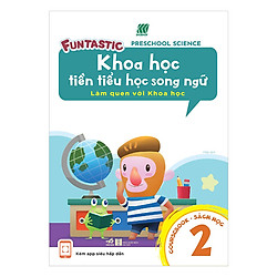 Khoa Học Tiền Tiểu Học Song Ngữ – Sách Học Tập 2