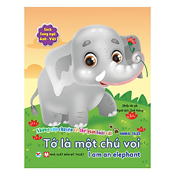 Tớ Là Một Chú Voi – Song Ngữ Anh – Việt