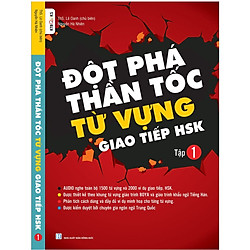 ĐỘT PHÁ THẦN TỐC TỪ VỰNG GIAO TIẾP HSK Tập 1