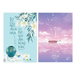 Combo Truyện Hay: Tôi Có Một Chén Rượu, Có Thể Xoa Dịu Hồng Trần + Thời Niên Thiếu Của A