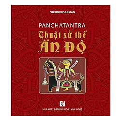 Thuật Xử Thế Ấn Độ – Panchatantra