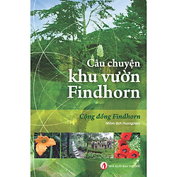 Câu chuyện khu vườn Findhorn (Tái bản lần thứ nhất)