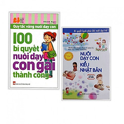 Combo sách kinh nghiệm hay làm cha mẹ :100 bí quyết nuôi dạy con gái thành công + Nuôi dạ