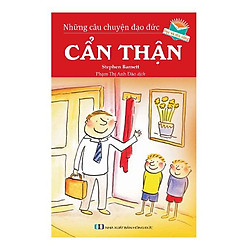 Những Câu Chuyện Đạo Đức – Cẩn Thận