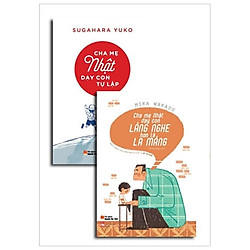 Combo Cha Mẹ Nhật Dạy Con Tự Lập Và Cha Mẹ Nhật Dạy Con Lắng Nghe Hơn Là La Mắng (Bộ 2 Cu