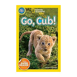 National Geographic Readers Go Cub!