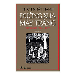 Đường Xưa Mây Trắng – Theo Gót Chân Bụt (Tái Bản Lần 2)