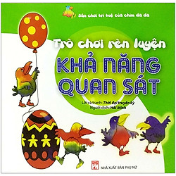 Trò Chơi Rèn Luyện Khả Năng Quan Sát (Tái Bản 2019)