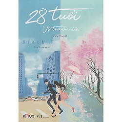 Cuốn sách mang lại nhiều cung bậc cảm xúc: 28 Tuổi Vị Thành Niên