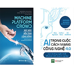 Combo 2 Cuốn Sách : Máy Móc – Nền Tảng – Cộng Đồng + AI Trong Cuộc Cách Mạng Công Nghệ 4.