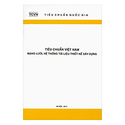 Tiêu Chuẩn Việt Nam Mạng Lưới, Hệ Thống Tài Liệu Thiết Kế Xây Dựng
