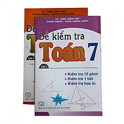 Combo Đề kiểm tra Toán lớp 7 tập 1+2