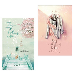 Combo Top Ngôn Tình Trung Quốc Hay Nhất 2019: Thất Tịch Không Mưa + Sự Dịu Dàng Khó Cưỡng