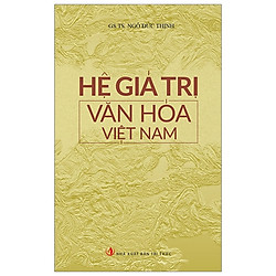 Hệ Giá Trị Văn Hóa Việt Nam