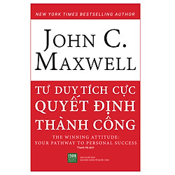 Tư Duy Tích Cực Quyết Định Thành Công