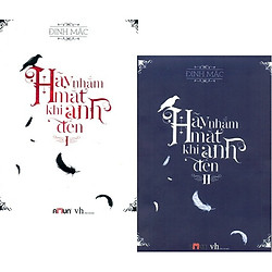 Hãy nhắm mắt khi anh đến – Đinh Mặc combo 2 tập tái bản 2018