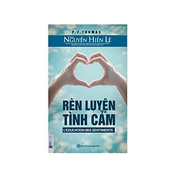 Rèn luyện tình cảm Nguyễn Hiến Lê ( tặng 1 giá đỡ iring)