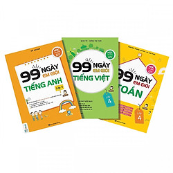 Combo 3 Cuốn Sách 99 Ngày Em Giỏi Toán + Tiếng Việt + Tiếng Anh Lớp 4 (tặng sổ tay mini d