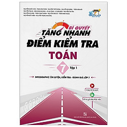 Bí Quyết Tăng Nhanh Điểm Kiểm Tra Toán 7 – Tập 1